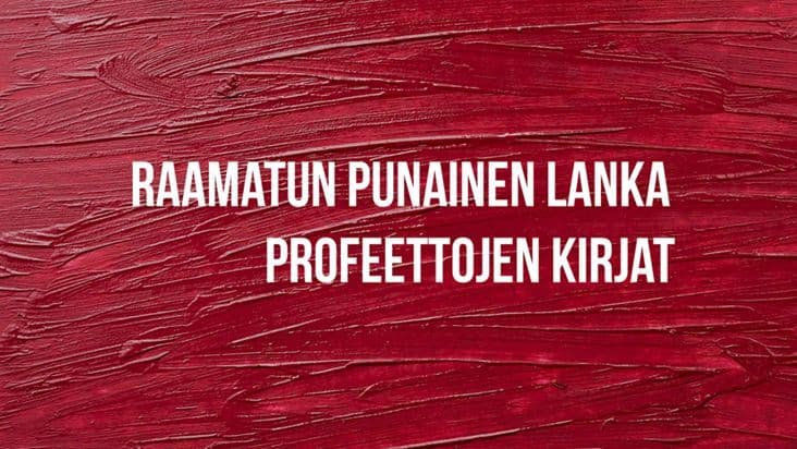 Raamatun punainen lanka. Kausi 5 – Profeettojen kirjat.