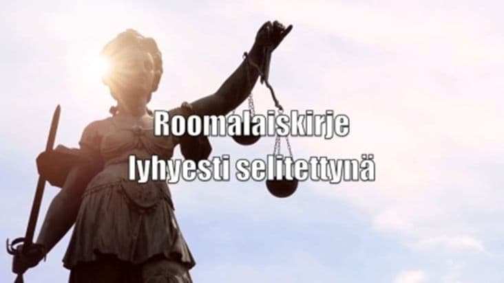 Hyvä sanoma huonolle kristitylle – Roomalaiskirje lyhyesti selitettynä