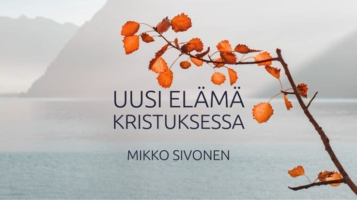 Uusi elämä Kristuksessa