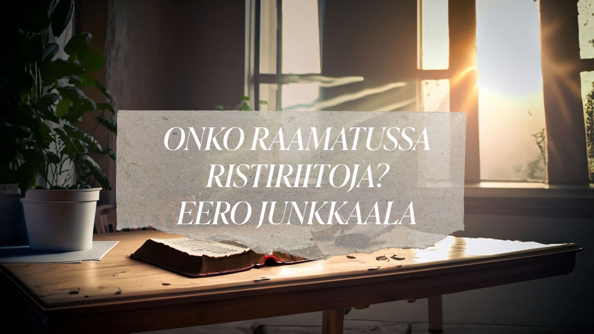 Onko Raamatussa ristiriitoja