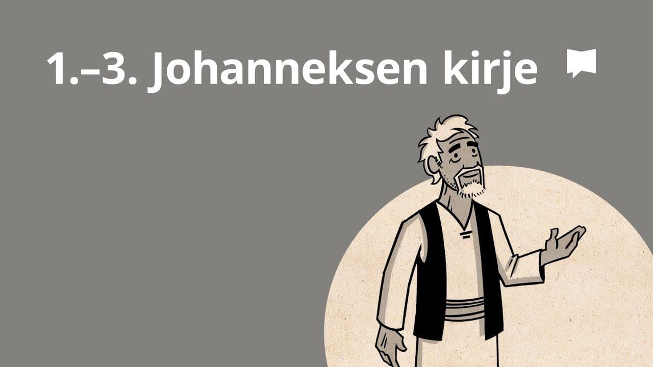 Osa 29 - 1-3 Johanneksen kirjeet