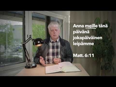 Osa 6/11 - ”Anna meille tänä päivänä meidän joka päiväinen leipä”