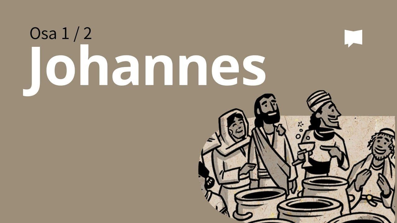 Osa 5 - Evankeliumi Johanneksen mukaan, 1-12