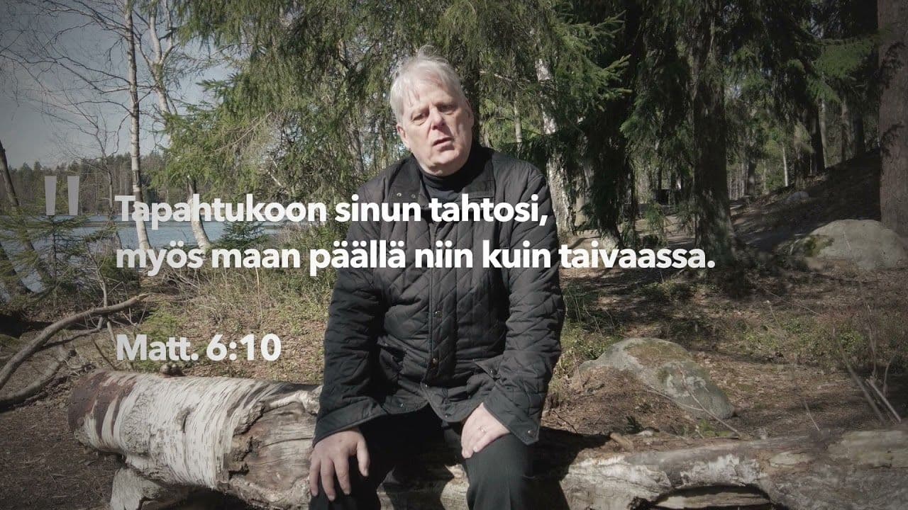 Osa 3/11 - "Tapahtukoon sinun tahtosi..."