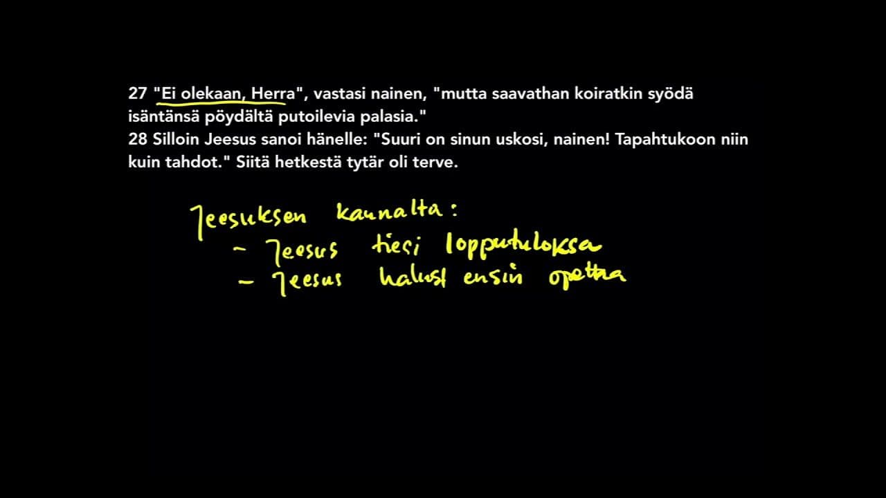 Osa 6/12 - Tapahtukoon sinun tahtosi. Matt. 15:21-28