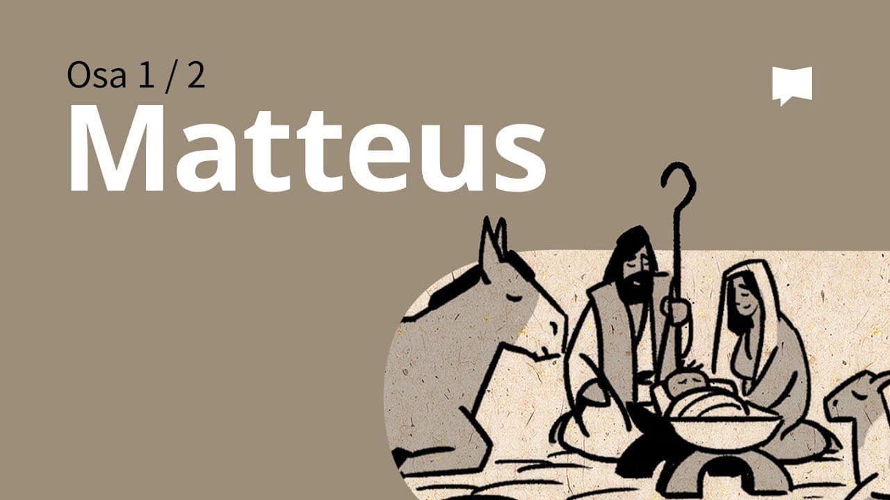 Osa 2 - Evankeliumi Matteuksen mukaan, 1–13